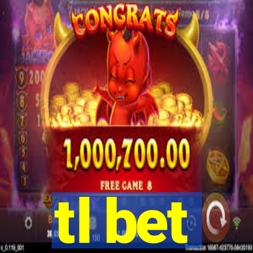 tl bet
